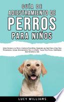 Guía de Adiestramiento de Perros Para Niños
