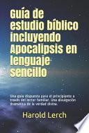 Guía de estudio bíblico incluyendo Apocalipsis en lenguaje sencillo