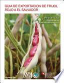 Guia de Exportacion de Frijol Rojo a El Salvador