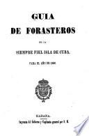 Guia de forasteros de la siempre fiel isla de Cuba