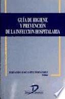 Guía de higiene y prevención de la infección hospitalaria