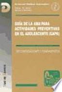 Guía de la AMA para actividades preventivas en el adolescente (GAPA)