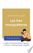 Guía de lectura Los tres mosqueteros de Alexandre Dumas (análisis literario de referencia y resumen completo)