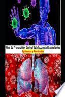 Guía de Prevención y Control de Infecciones Respiratorias - Epidemias y Pandemias