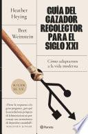 Guía del cazador-recolector para el siglo XXI