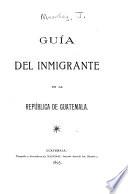 Guía del inmigrante en la República de Guatemala