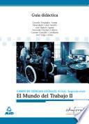 Guia Didactica de El Mundo Del Trabajo Ii.ciencias Sociales.e-book.