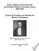 Guía e indices del archivo del Licenciado Federico González Garza, 1889-1920