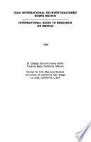 Guía Internacional de Investigaciones Sobre México