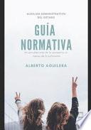 Guía Normativa Auxiliar Administrativo del Estado: ¿qué Tengo Que Aprender Para Aprobar?