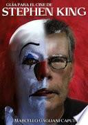 GUÍA PARA EL CINE DE STEPHEN KING (Con las entrevistas a Mick Garris y Dee Wallace)