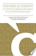 Guía para el fomento de puestos de trabajo saludables en los servicios de salud