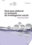 Guía para elaborar un proyecto de investigación social