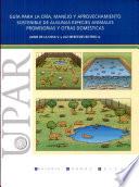 Guía para la cría, manejo y aprovechamiento sostenible de algunas especies animales promisorias y otras domésticas