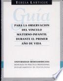 Guía para la observación de la calidad del vínculo materno-infantil durante el primer año de vida