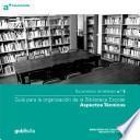 Guía para la organización de la Biblioteca Escolar