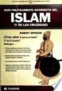 Guía políticamente incorrecta del Islam (y de las cruzadas)
