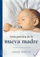 Guía práctica de la nueva madre