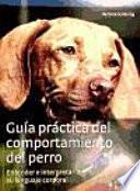 Guía práctica del comportamiento del perro