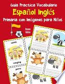 Guia Practica Vocabulario Español Inglés Primaria con Imágenes para Niños