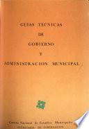 Guías técnicas de gobierno y administración municipal