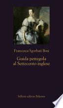 Guida pettegola al Settecento inglese