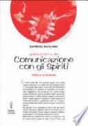 Guida pratica alla comunicazione con gli spiriti. Porte su altri mondi