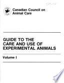 Guide to the Care and Use of Experimental Animals