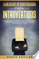 Habilidades de Conversación para Introvertidos