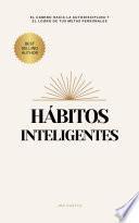 Hábitos Inteligentes: El camino hacia la autodisciplina y el desarrollo personal
