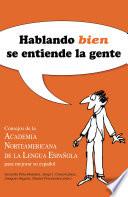 Hablando bien se entiende la gente