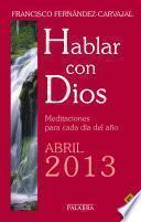 Hablar con Dios - Abril 2013