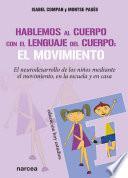 Hablemos al cuerpo con el lenguaje del cuerpo: el movimiento