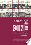 Hablemos de cine. Antología. Volumen 2.