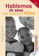 Hablemos de sexo con nuestros hijos