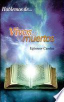 Hablemos de Vivos o Muertos