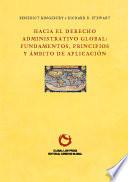 Hacia el Derecho Administrativo global: Fundamentos, principios y ámbito de aplicación