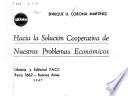 Hacia la solución cooperativa de nuestro problemas económicos