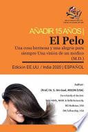 Hair A thing of beauty & a joy forever, An Insight by a Medical Doctor (M.D.) - (Spanish)
