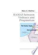 HAMAS Between Violence and Pragmatism