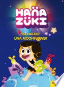 Hanazuki. Ha nacido una Moonflower