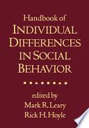 Handbook of Individual Differences in Social Behavior