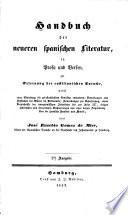 Handbuch der neueren spanischen Literatur, in Prosa und Versen, zur Erlernung der castilianischen Sprache