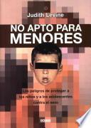Harmful to minors: the perils of protecting children from sex (Titulo original)