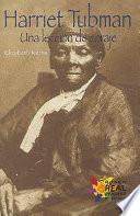 Harriet Tubman: Una Leccion de Coraje = Harriet Tubman