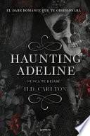 Haunting Adeline: Nunca Te Dejaré (Edición En Español)