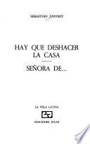 Hay que deshacer la casa ; Señora de--
