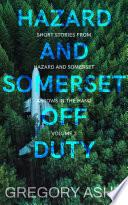 Hazard and Somerset: Off Duty Volume 3