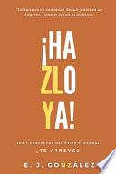 ¡Hazlo ya!