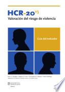 HCR-20v3: Valoración del riesgo de violencia. Guía del evaluador